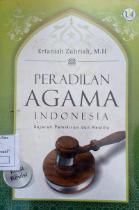 Image of Peradilan Agama Indonesia: Sejarah Pemikiran dan Realita