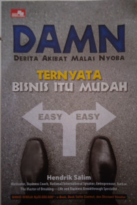 Image of DAMN (Derita Akibat Malas Nyoba): Ternyata Bisnis Itu Mudah