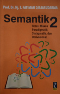 Semantik 2: Relasi Makna Paradigmatik, Sintagmatik, dan Derivasional