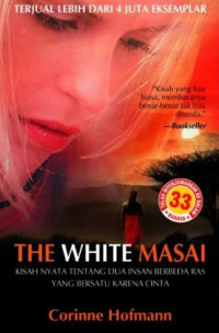 Image of The White Masai: Kisah nyata tentang dua insan berbeda ras yang bersatu karena cinta