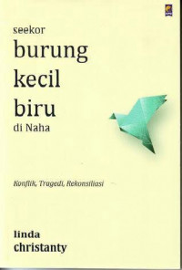 Image of Seekor Burung Kecil Biru di Naha: Konflik, Tragedi,  Rekonsiliasi
