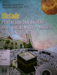Image of Metode Penentuan dan Akurasi Arah Kiblat Masjid-Masjid di Tulungagung