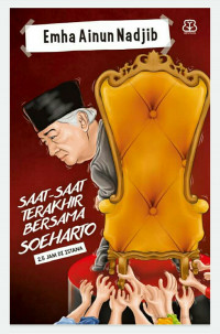 Image of Saat-saat Terakhir Bersama Soeharto: 2.5 jam di Istana