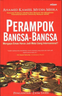 Image of Perampok Bangsa-Bangsa; Mengapa Emas Harus Jadi Mata Uang Internasional?