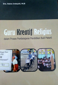 Image of Guru Kreatif Religius dalam Proses Pembelajaran Pendidikan Budi Pekerti